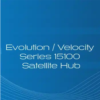 Evolution / Velocity Series 15100 Satellite Hub