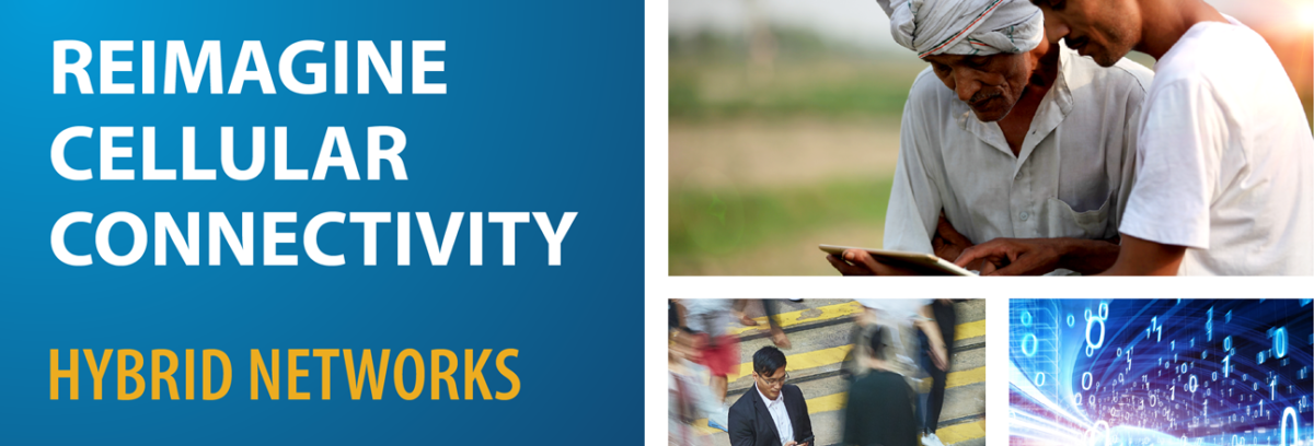Reimagine Cellular Connectivity: Hybrid Networks - ST Engineering iDirect