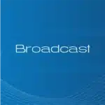 Broadcast