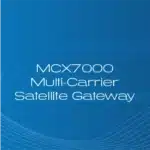 MCX7000 Multi-Carrier Satellite Gateway