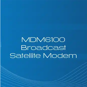 MDM6100 Broadcast Satellite Modem