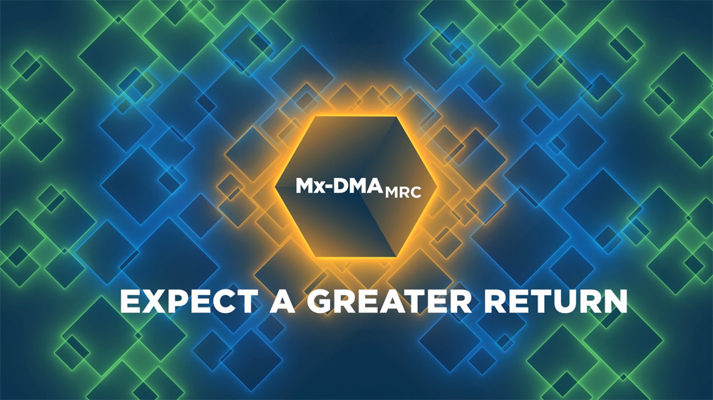 Mx-DMA MRC - Expect a Greater Return