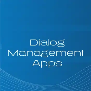 Dialog Management Apps