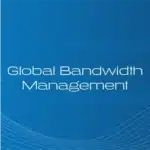 Global Bandwidth Management