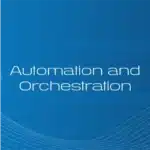 Automation and Orchestration