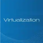 Virtualization