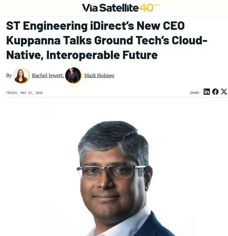 ST Engineering iDirect’s New CEO Kuppanna Talks Ground Tech’s Cloud-Native, Interoperable Future