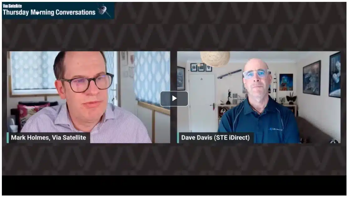 ST Engineering iDirect Sr. Technical Director Dave Davis Talks Government, Defense Market in Thursday Morning Conversation